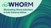 Im April ist das Projekt eWHORM gestartet. Das Verbundvorhaben soll wichtige Beiträge liefern, um den Fahrplan für vernachlässigte Tropenkrankheiten (neglected tropical diseases, NTDs) der WHO umzusetzen und Wurminfektionen zu eliminieren.